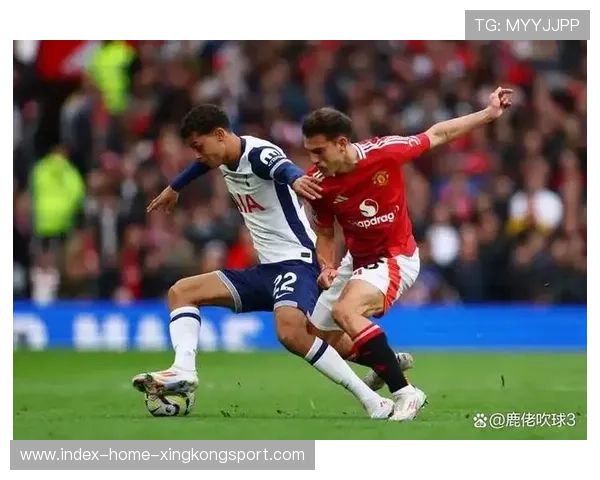 红魔迎战热刺:对比两队进攻火力及赛果预测分析 红魔迎战热刺:对比两队进攻火力及赛果预测分析