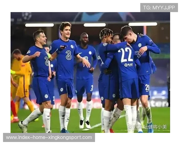 切尔西杀进本赛季最强行列：蓝血军团再度崛起